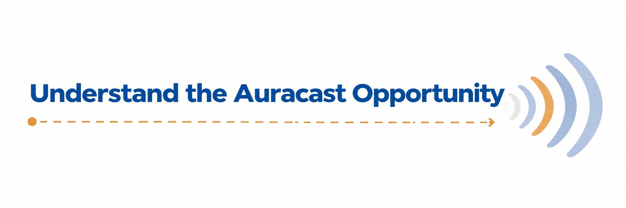 FINAL SUB-BANNER Auracast opportunity FINAL SUB-BANNER Auracast opportunity